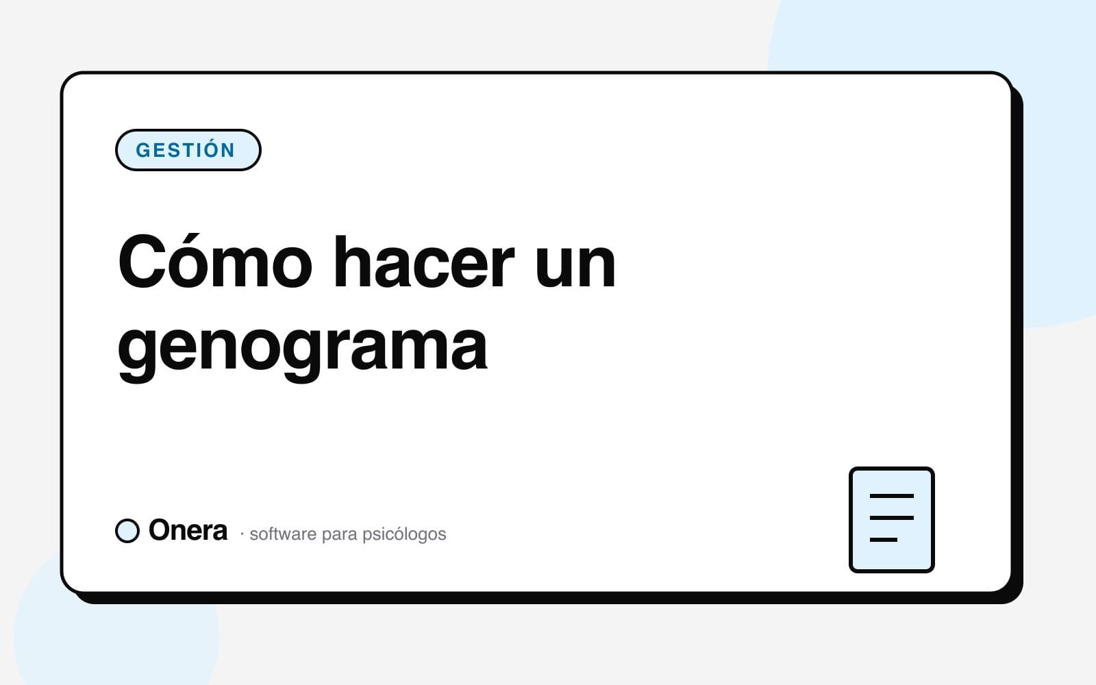 Portada del artículo «Genograma: cómo hacerlo, símbolos y ejemplo» en el blog de Onera, sección Gestión de consulta