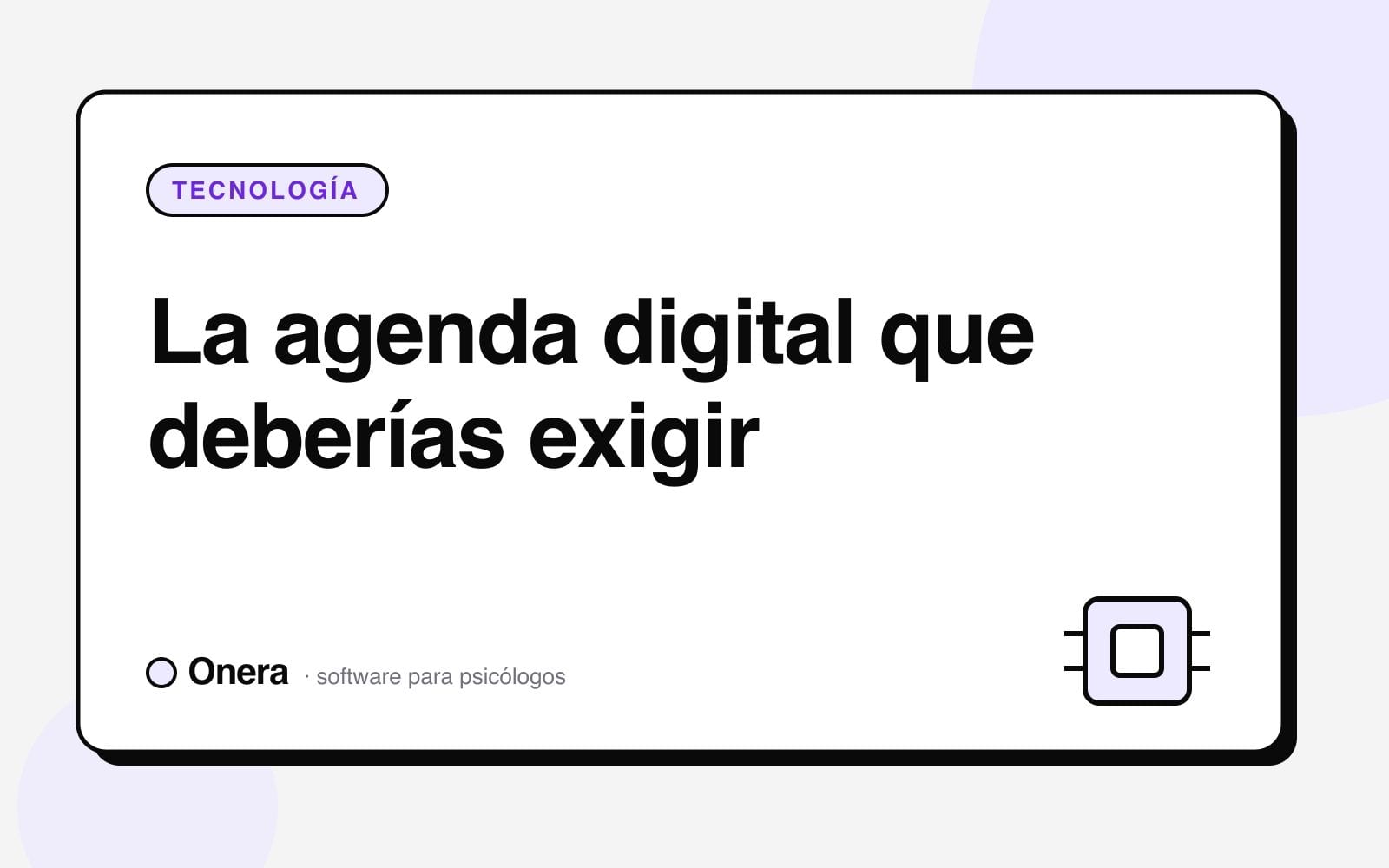 Portada del artículo «La agenda digital que deberías exigir» en el blog de Onera, sección Tecnología
