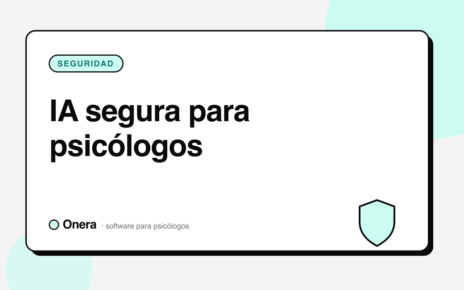 Portada del artículo «IA segura para psicólogos» en el blog de Onera, sección Seguridad