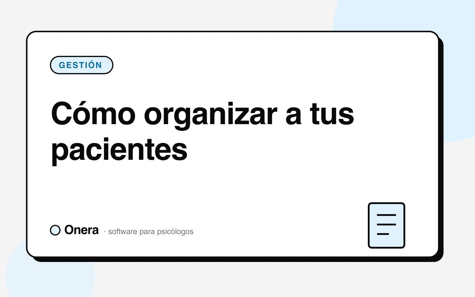 Portada del artículo «Cómo organizar a tus pacientes» en el blog de Onera, sección Gestión de consulta