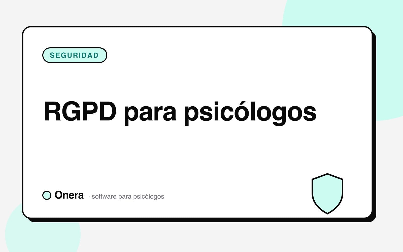 Portada del artículo «RGPD para psicólogos» en el blog de Onera, sección Seguridad