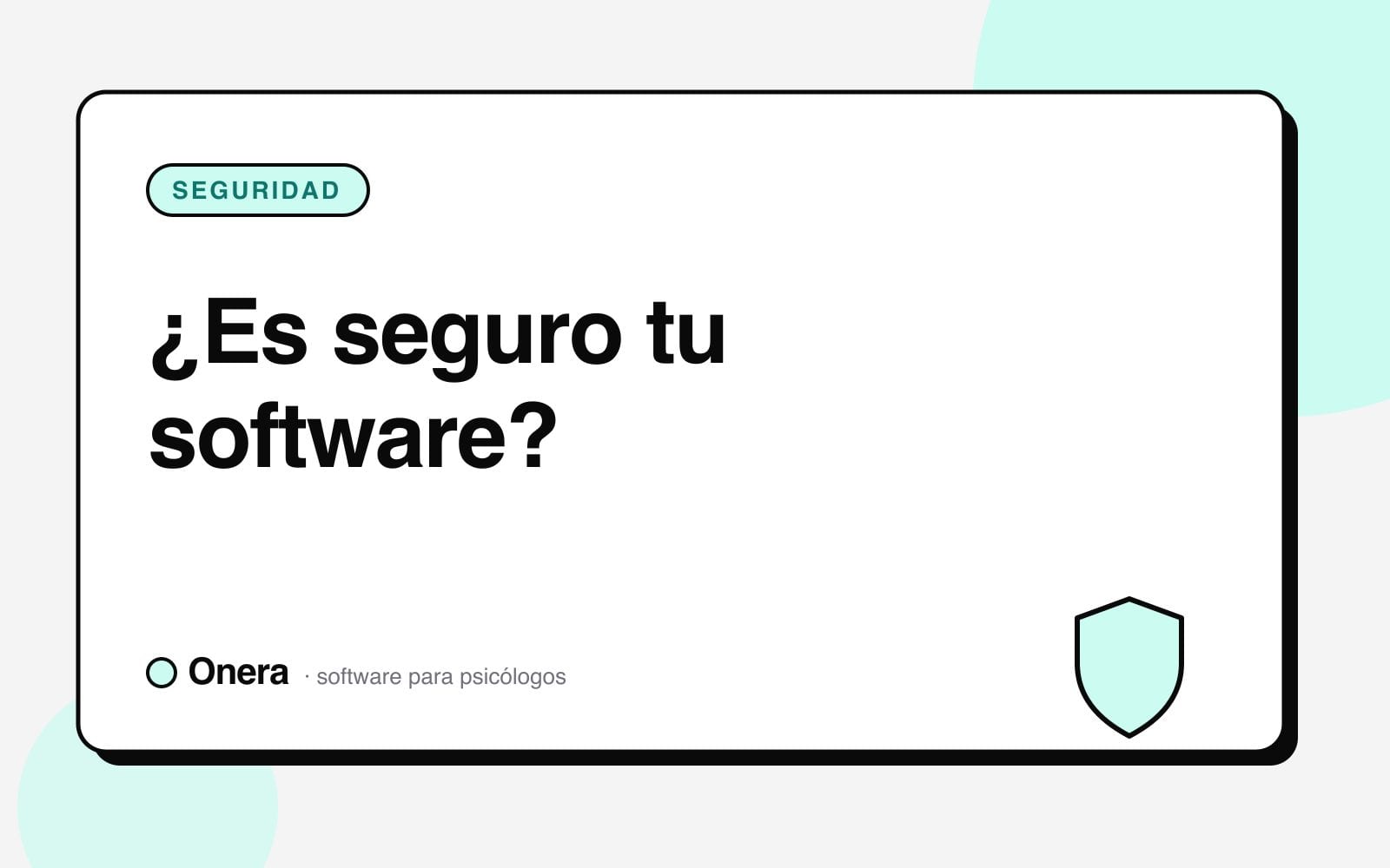 Portada del artículo «¿Es seguro tu software?» en el blog de Onera, sección Seguridad