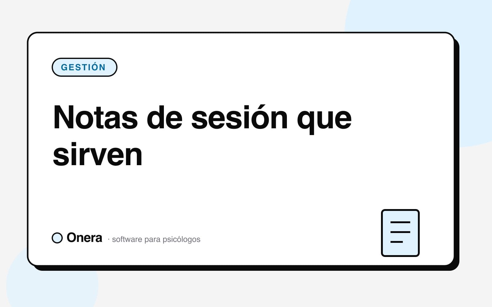 Portada del artículo «Notas de sesión que sirven» en el blog de Onera, sección Gestión de consulta